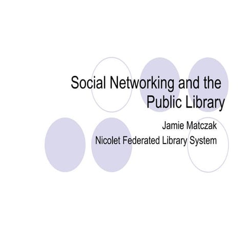 Social Networking and the Public Library