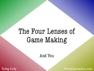 The Four Lenses of Game Making and Social Games