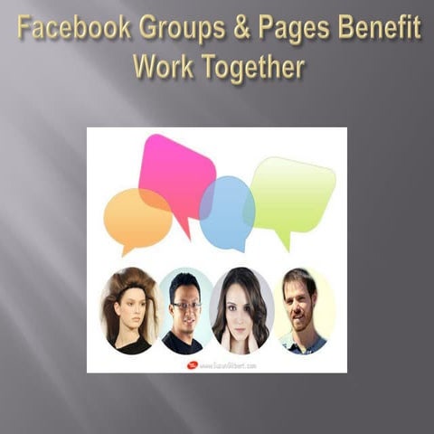 Facebook Groups & Pages Benefit Work Together