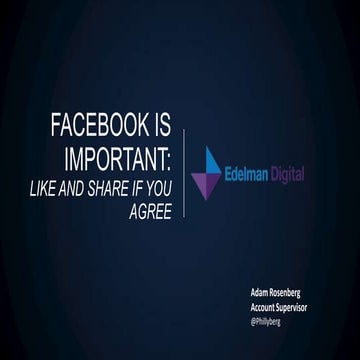 Facebook Is Important: Like or Share if You Agree