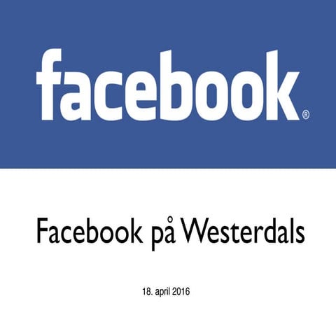Innføring i Facebook markedsføring på Westerdals