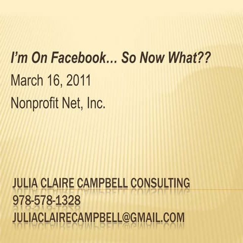 I\'m on Facebook - Now What?