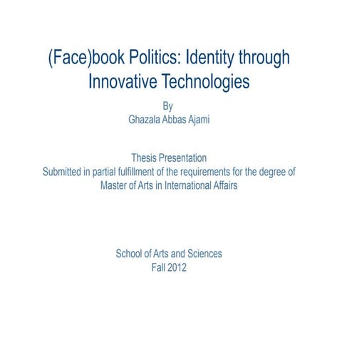 Facebook politics: Identity Through Innovations