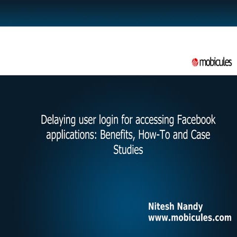 Delaying call to require_login for accessing Facebook applications: Benefits,...