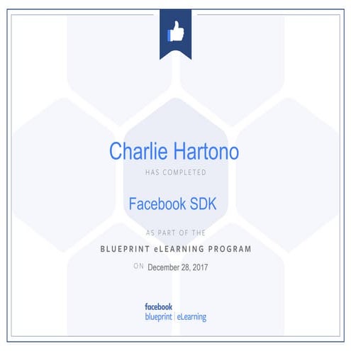 Facebook sdk facebook blue print certificate charlie hartono | PDF