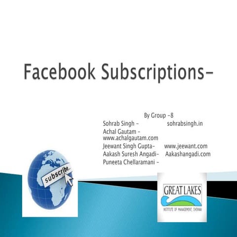 Facebook subscriptions group-8 | PPTX