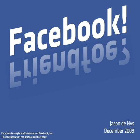 Facebook: Friend or Foe?