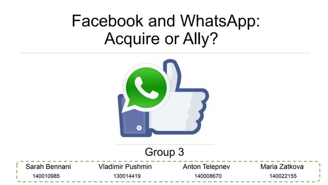  Facebook and WhatsApp:  Acquire or Ally?