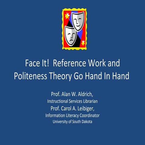 Face It!  Reference Work And Politeness Theory Go Hand In Hand, Acrl 09