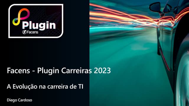 Facens - Plugin -  A Evolução na carreira de TI