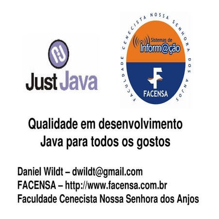 Just Java 2006 - Qualidade em Desenvolvimento Java para todos os gostos - Dan...