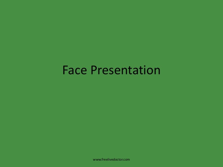 Face presentation