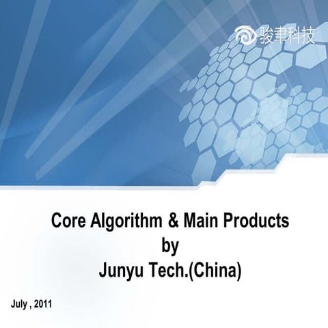 Core algorithm and main products by Junyu Tech.(China)