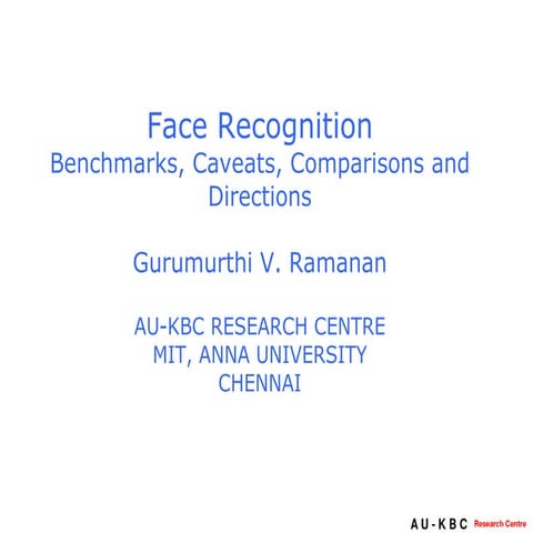 Dr Gurumurthi V. Ramanan Face Recognition - Presentation