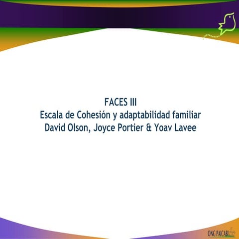 ESCALA DE EVALUACIÓN DE LA COHESIÓN Y ADAPTABILIDAD FAMILIAR - FACES ...