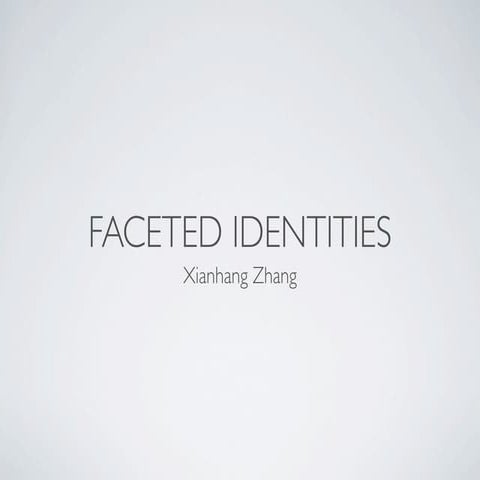 Faceted Identities