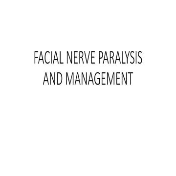 FACIAL NERVE PARALYSIS AND MANAGEMENT-1.pptx