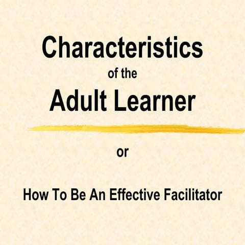 Facilitating the Adult Learner