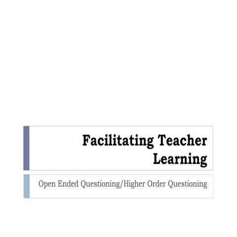 Facilitating Teacher Learning