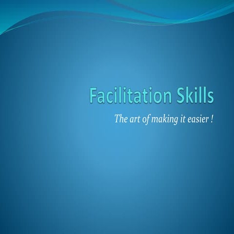 Facilitation skills, making things easier