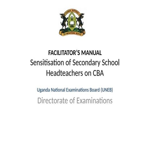 Facilitators_Manual_CBA_UNEB_Slides latest.pptx