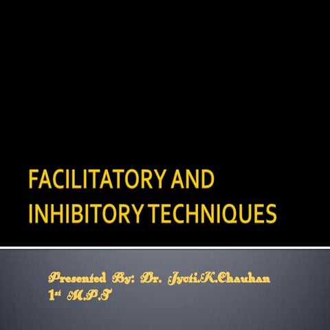 Facilitatory and inhibitory techniques new