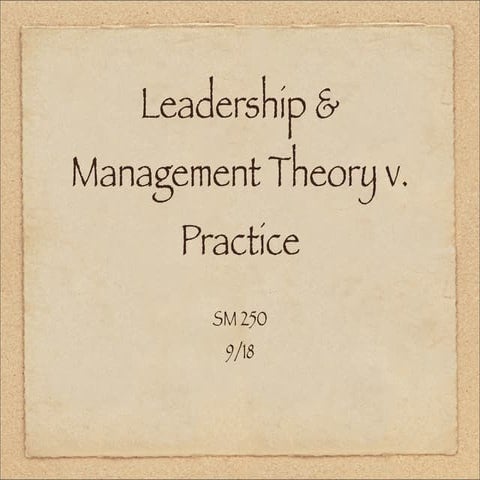 Leadership & Theory v. Practice (2008)
