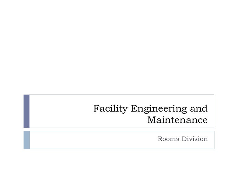 Facility engineering and Maintenance