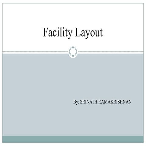 Facility layout