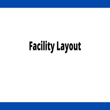 Facility Layout - Production and Operation Management