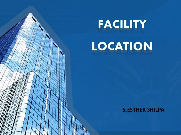 Facility location/ plant location