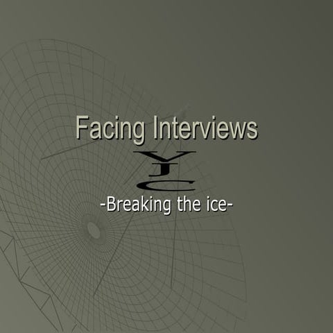 Facing interviews