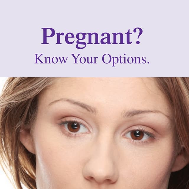 Facing Unplanned Pregnancy?
