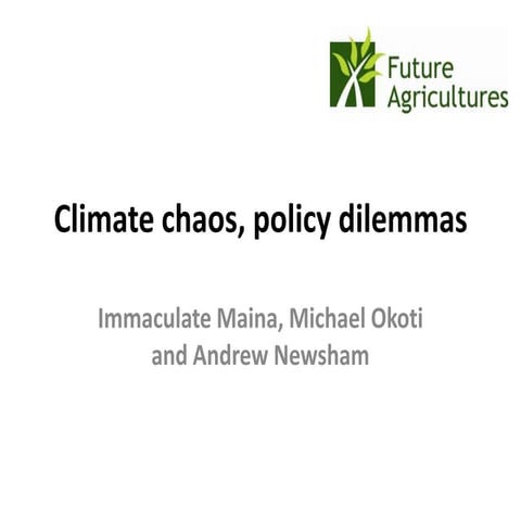 Climate chaos, policy dilemmas