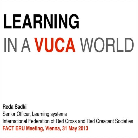 Learning in a VUCA world: IFRC FACT and ERU Global Meeting (Vienna, 31 May 2013)