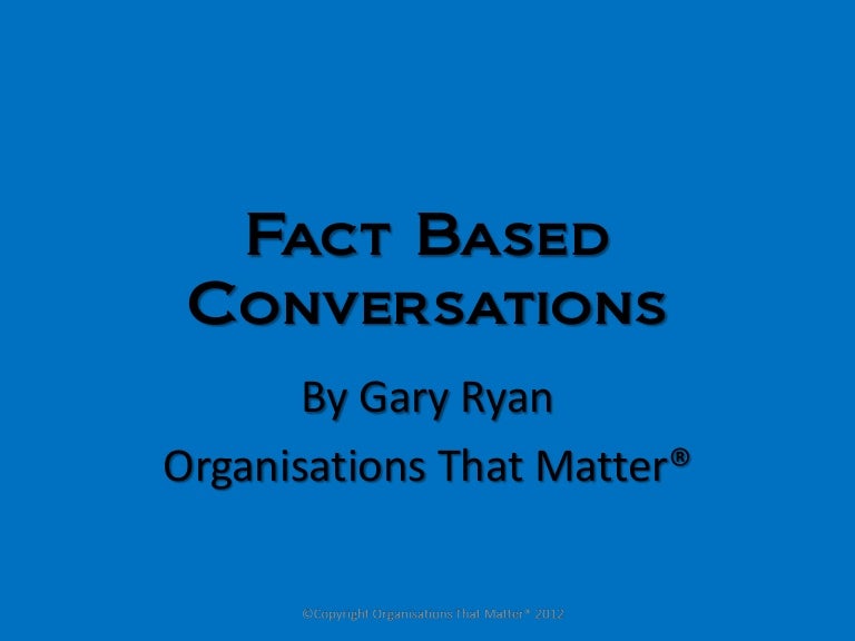 Fact Based Conversations