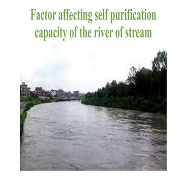 Factor affecting self purification capacity of the river