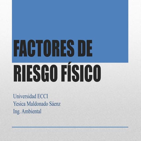 Factores de riesgo fisico