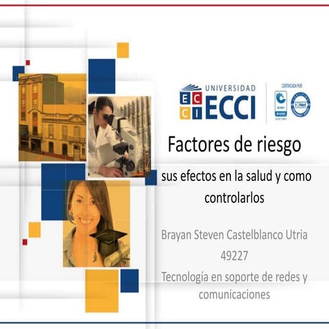 Factores de riesgo, efectos de salud y como controlarlos