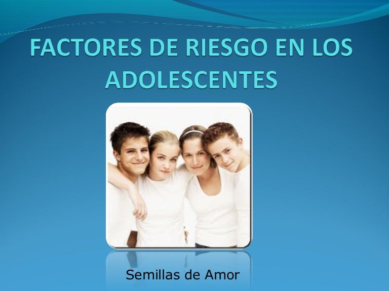 Factores de riesgo en los adolescentes