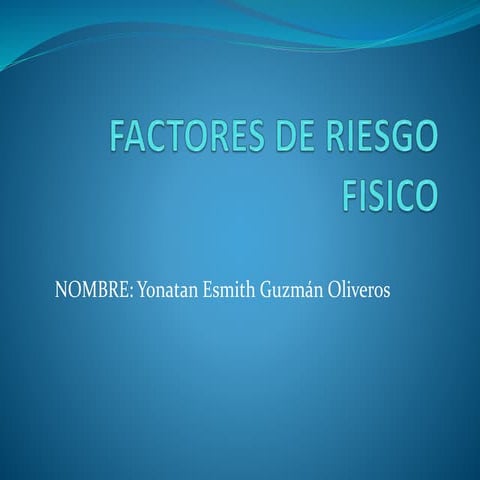 Factores de riesgo fisico