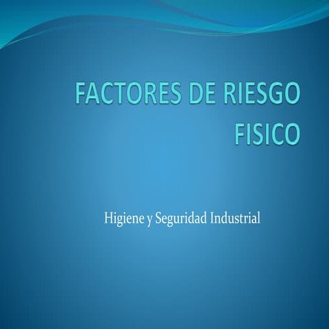 Factores de riesgo fisico