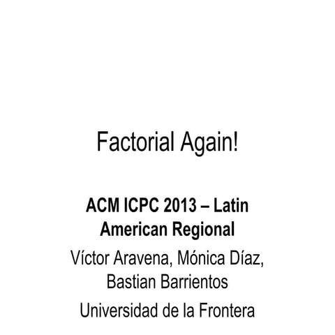 Factorial again! Olimpiada  Informática Media IOI- ACM