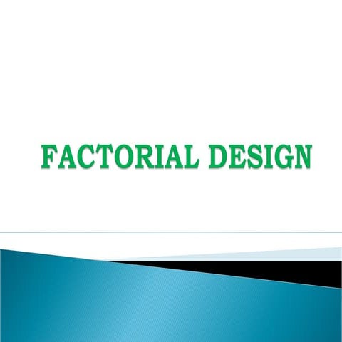 Factorial design