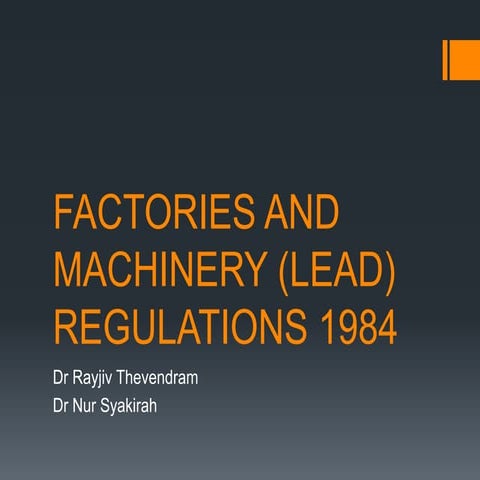 FACTORIES AND MACHINERY (LEAD) REGULATIONS 1984.pptx