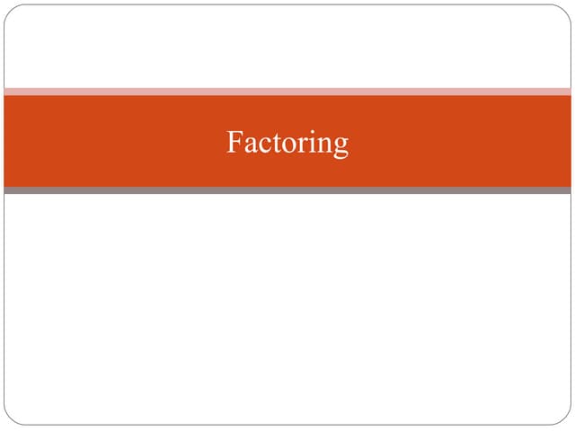 Factoring notes