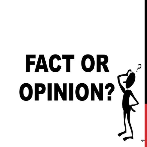 Fact or opinion