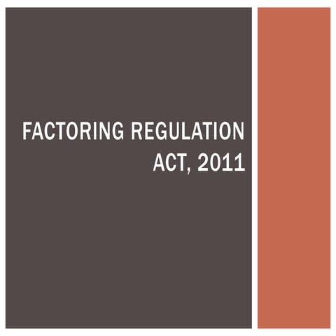 Factoring regulation act, 2011