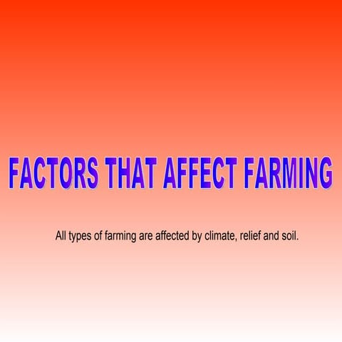 Factors affecting farming | PPT