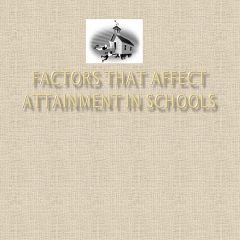 Factors That Affect Attainment In Schools
